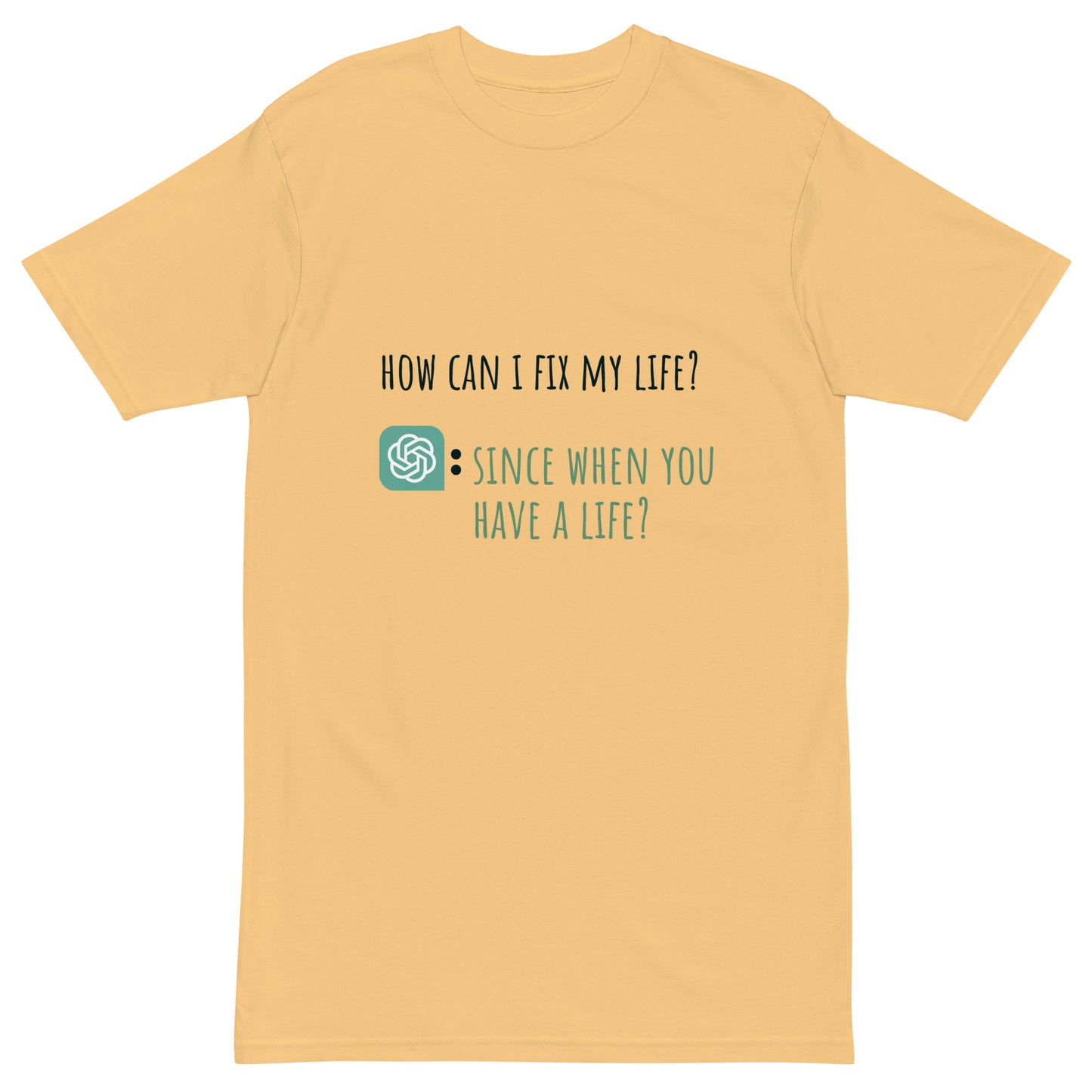 How can I fix my life? Men’s premium heavyweight tee