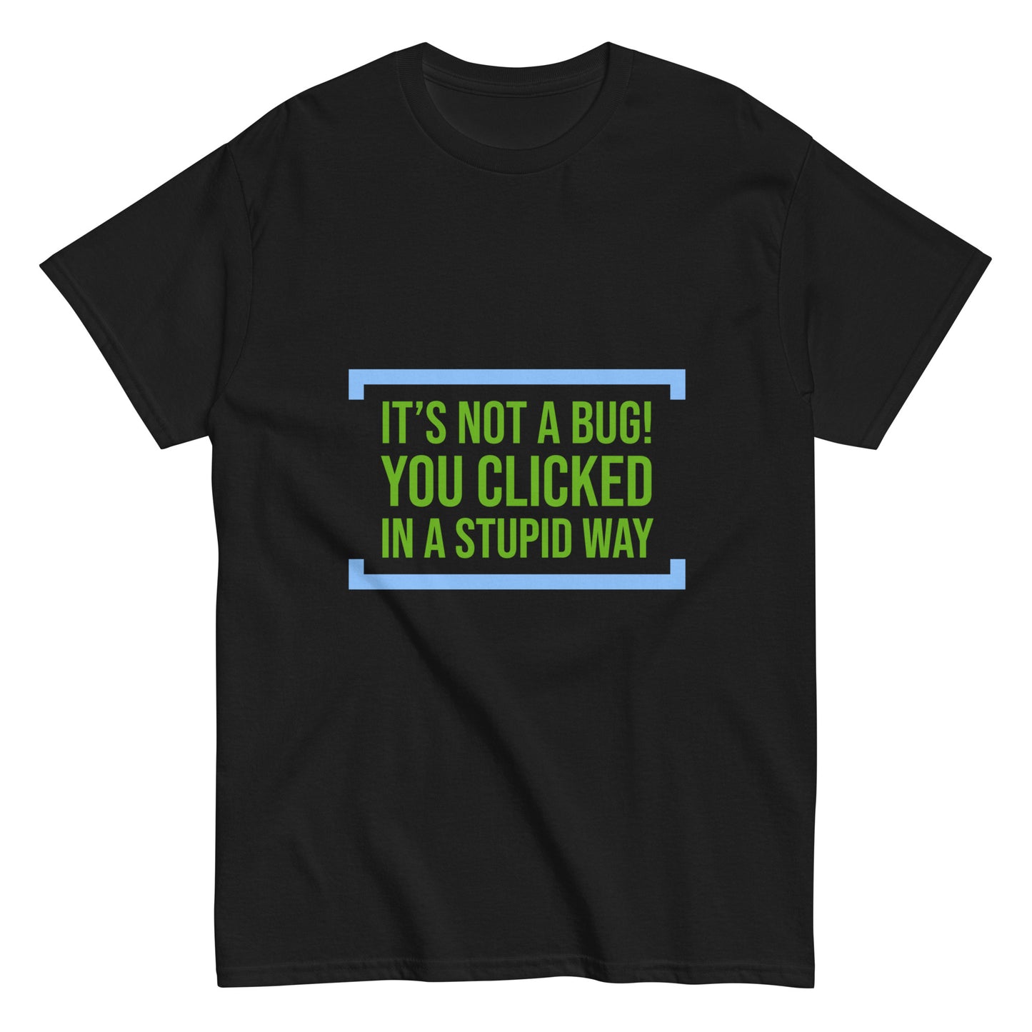 You clicked in a wrong way. Programmer t-shirt