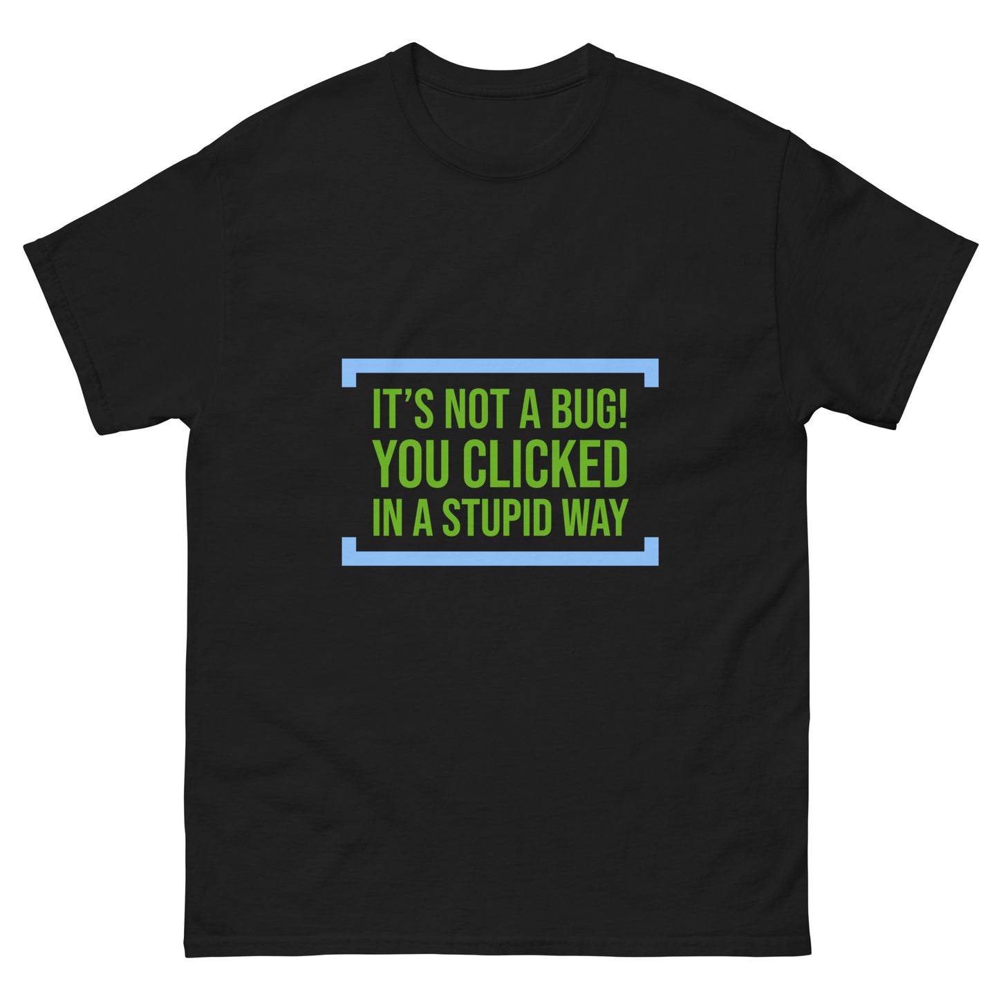 You clicked in a wrong way. Programmer t-shirt