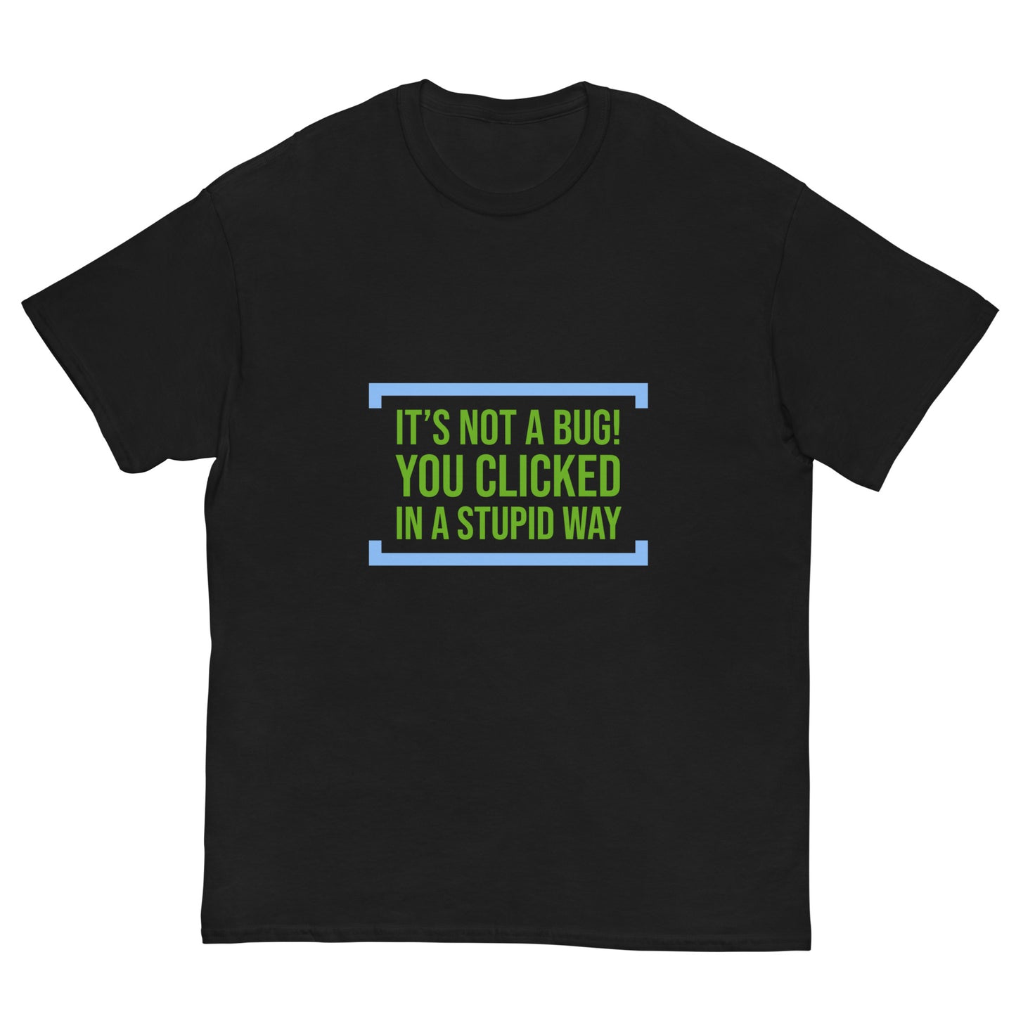 You clicked in a wrong way. Programmer t-shirt