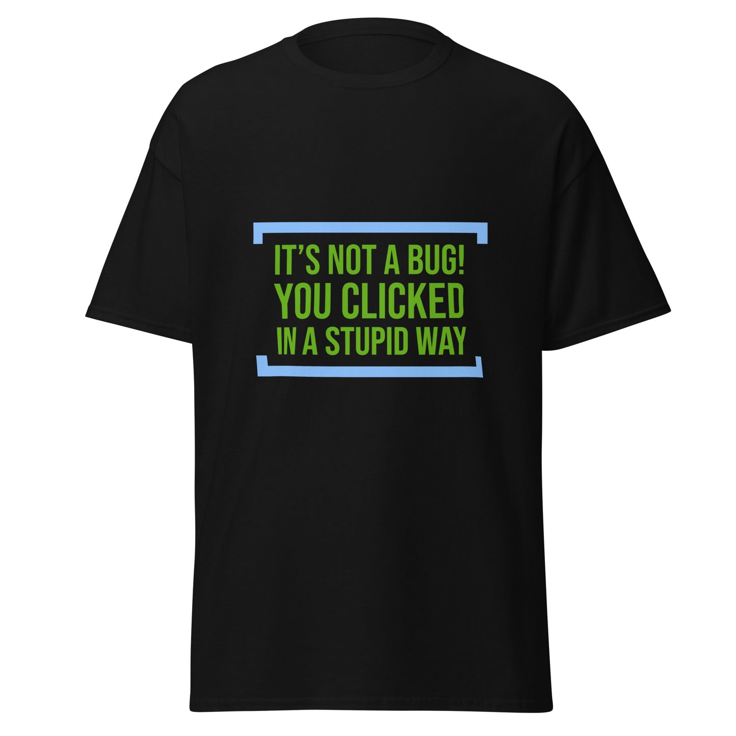 You clicked in a wrong way. Programmer t-shirt