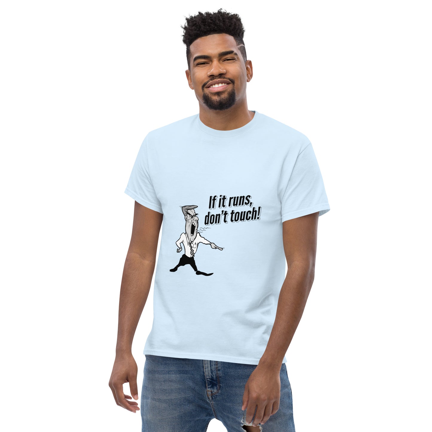 If it runs, do not touch. Programmer t-shirt