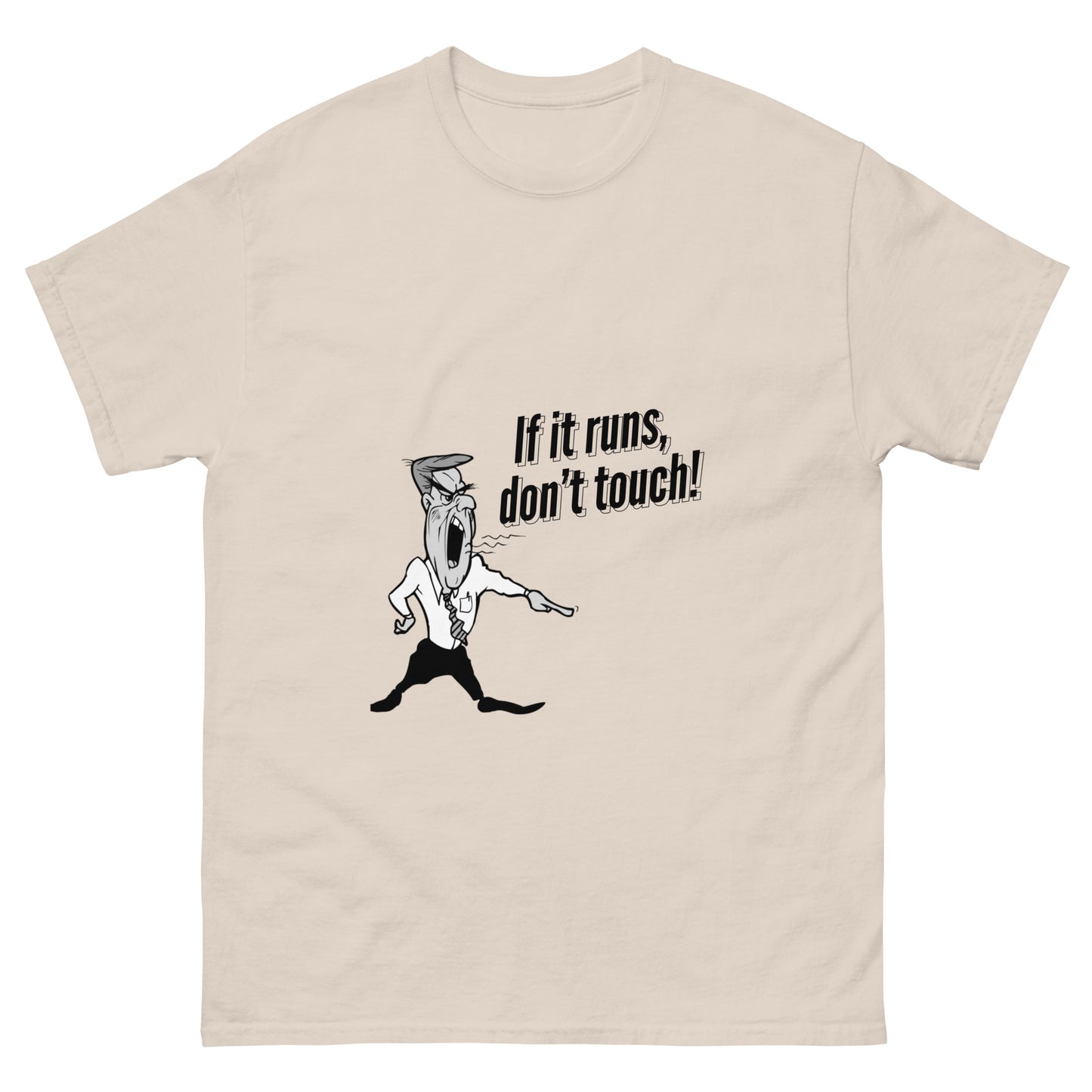 If it runs, do not touch. Programmer t-shirt