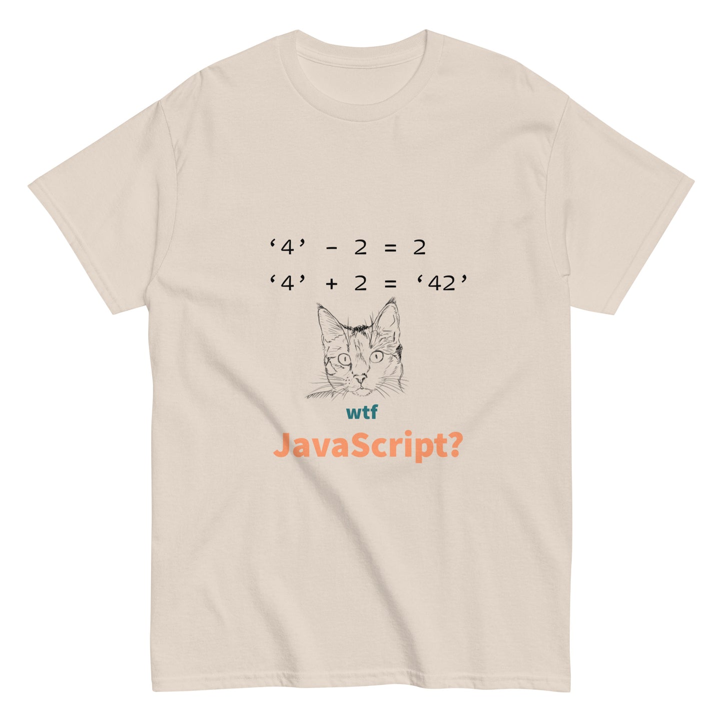 JavaScript is crazy. Programmer t-shirt