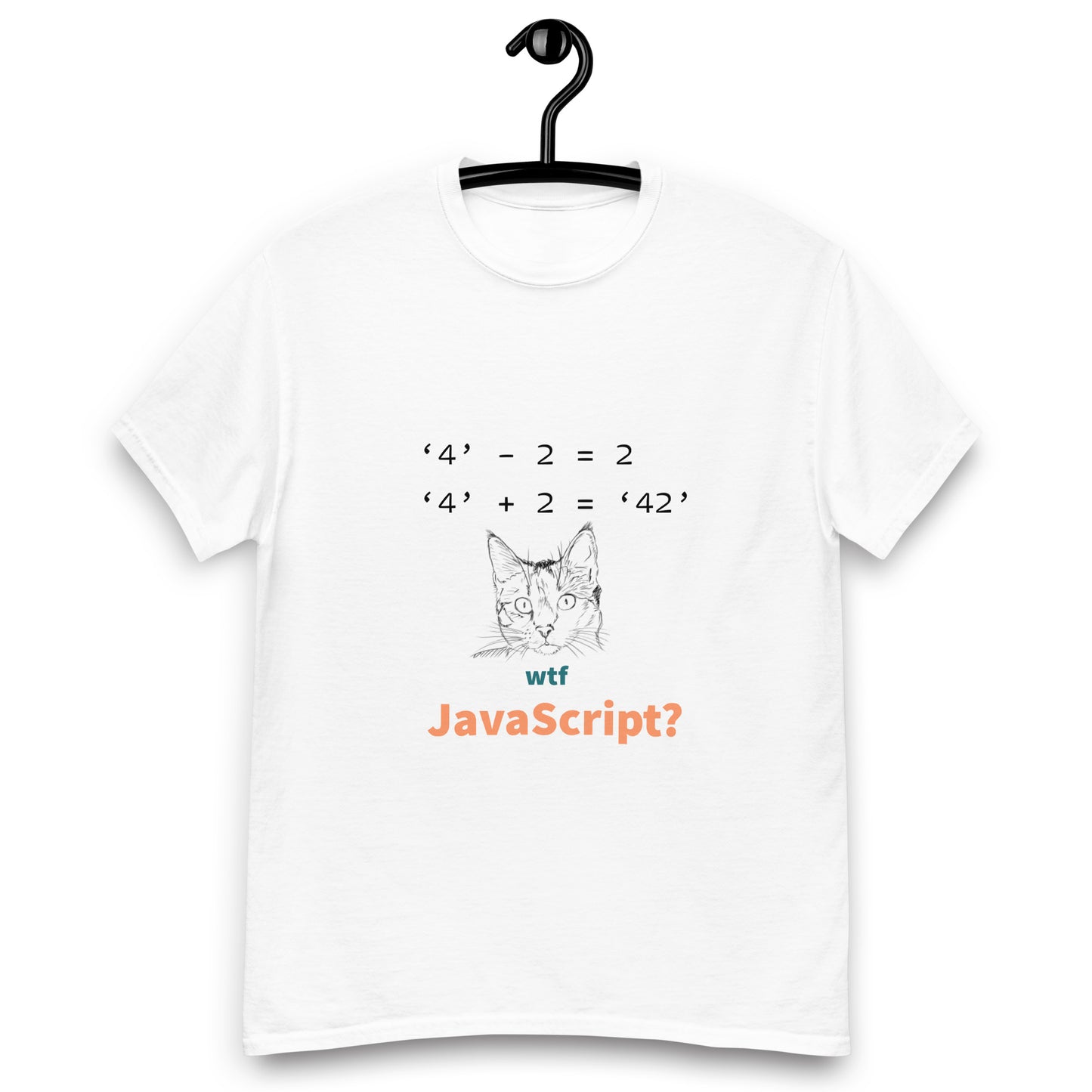 JavaScript is crazy. Programmer t-shirt