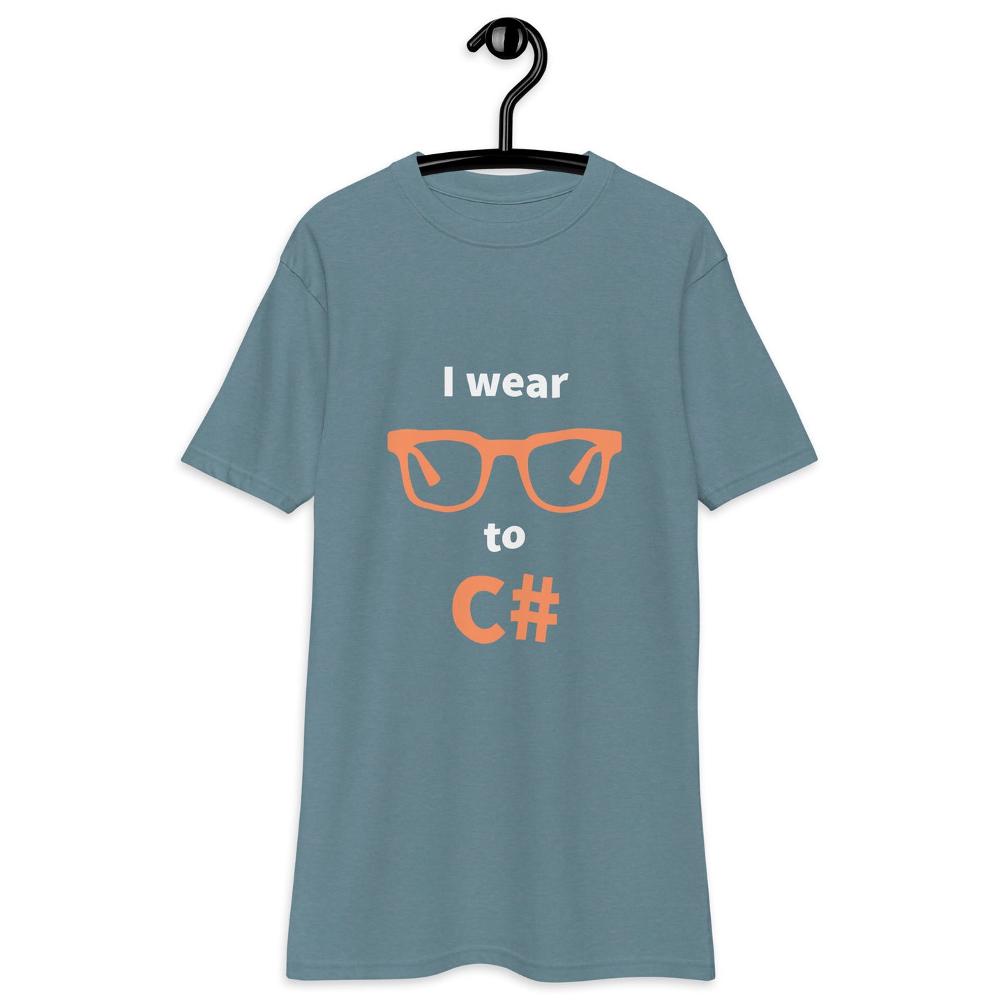 I wear glasses to C#. Men’s premium heavyweight tee