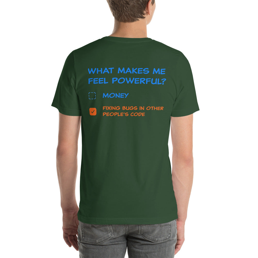 What makes me feel powerful? Unisex t-shirt