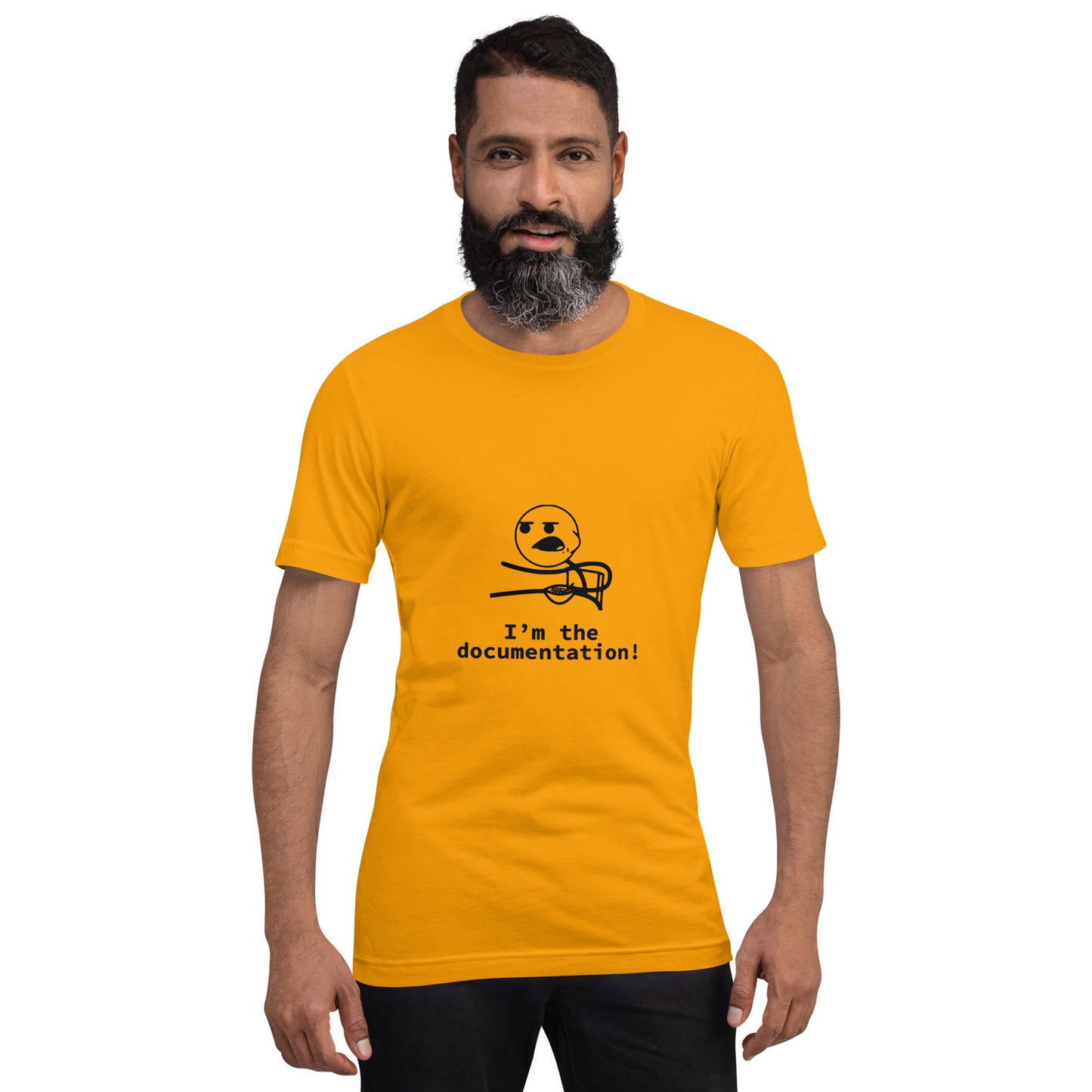 I'm the documentation. Unisex t-shirt