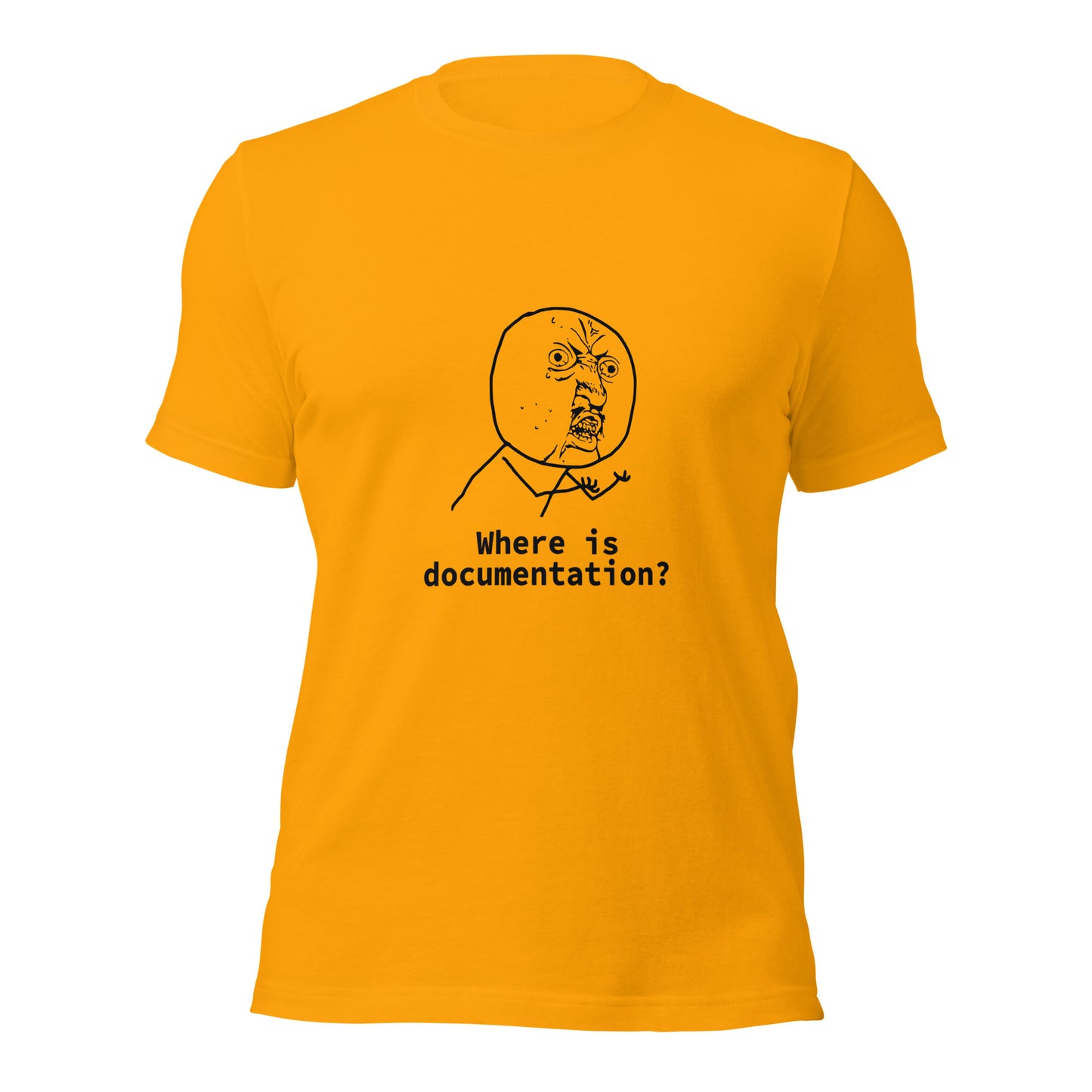 Where is documentation? Unisex t-shirt