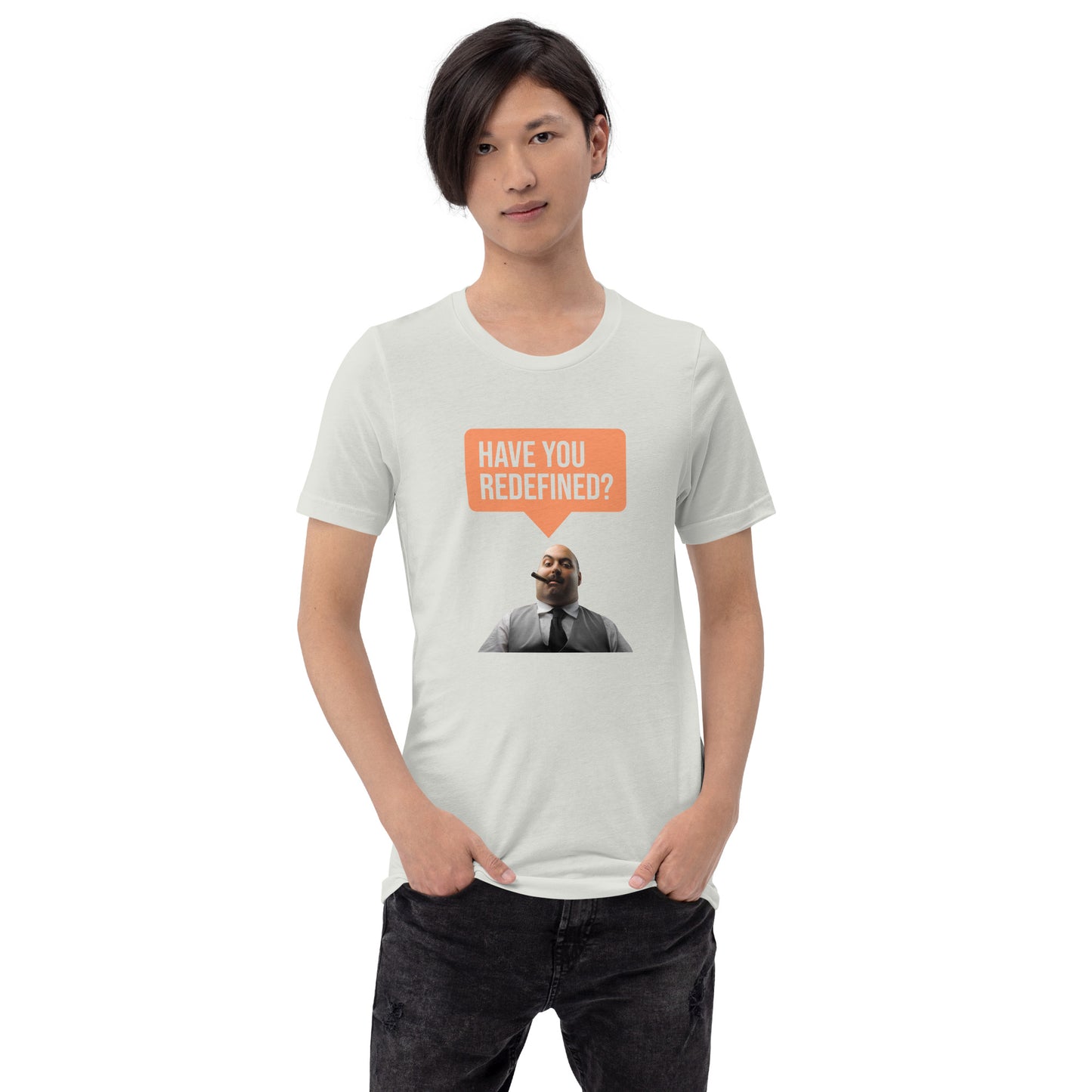 Performance reivew: Have you redefined? Unisex t-shirt