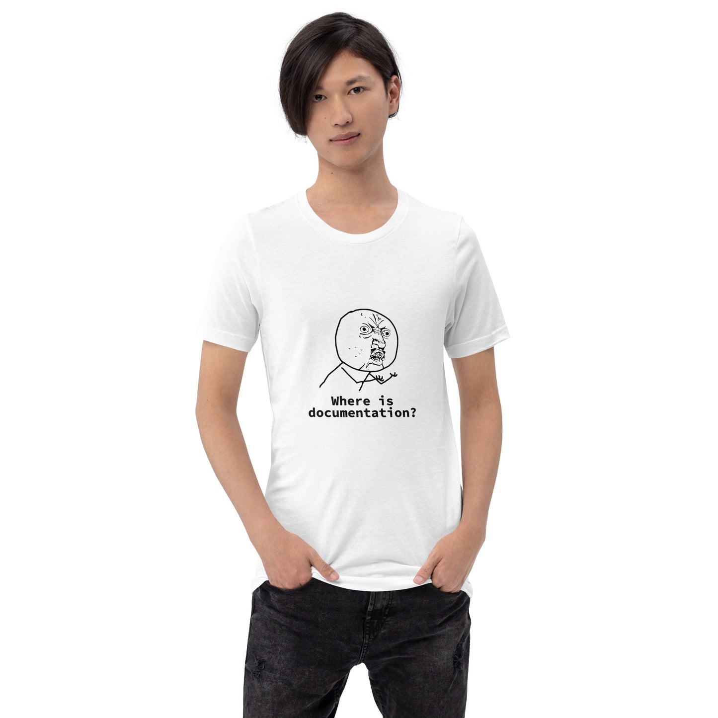 Where is documentation? Unisex t-shirt