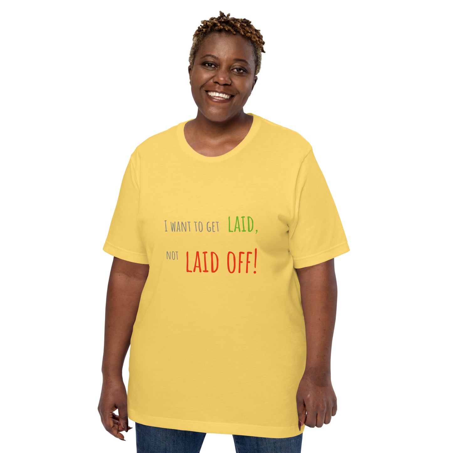 No layoff. Unisex t-shirt