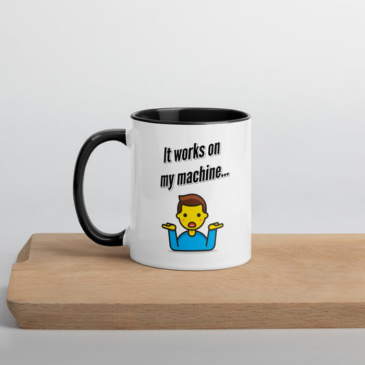 It works on my machine. Programmer Mug.