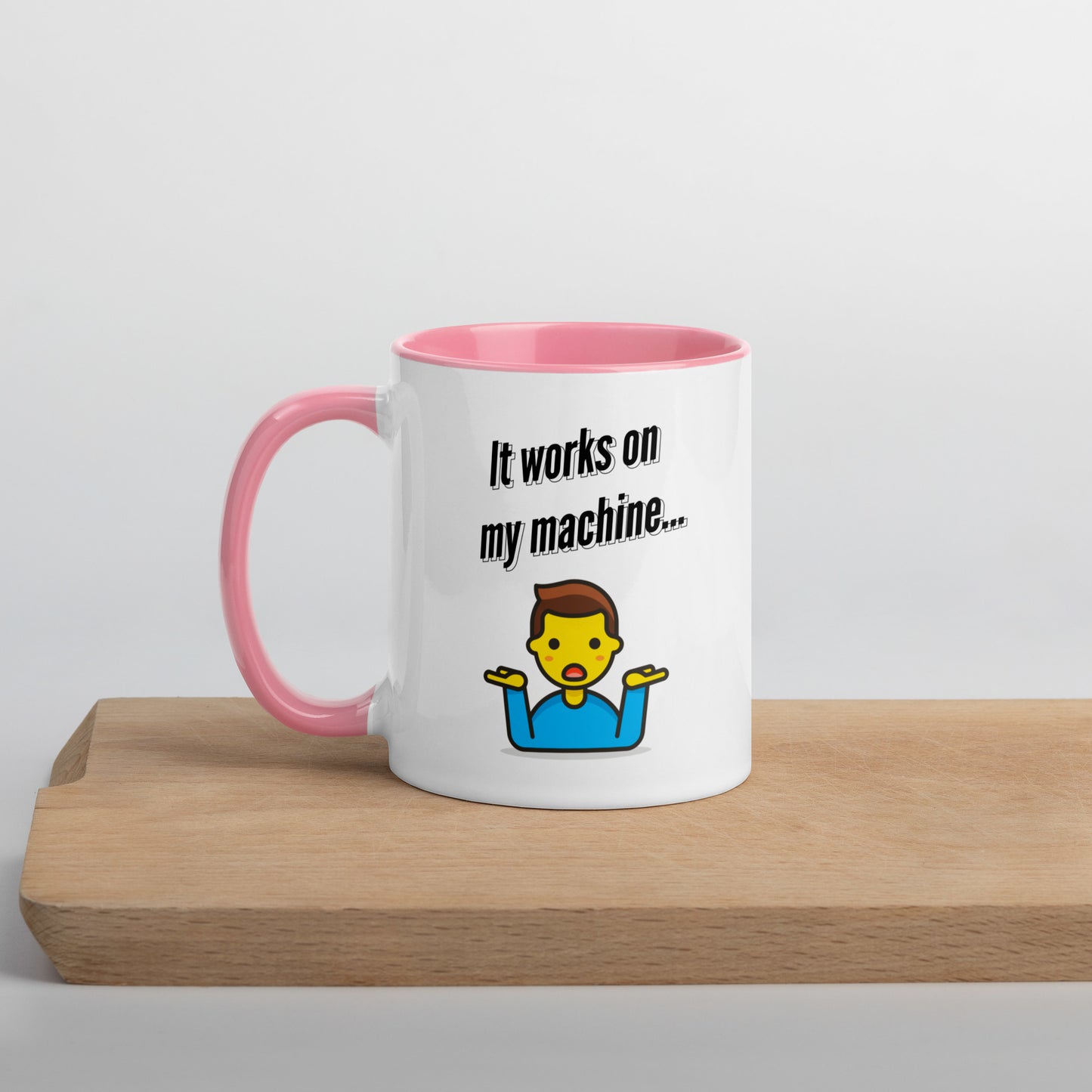 It works on my machine. Programmer Mug.